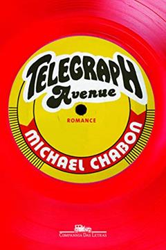 Telegraph avenue, do autor Michael Chabon