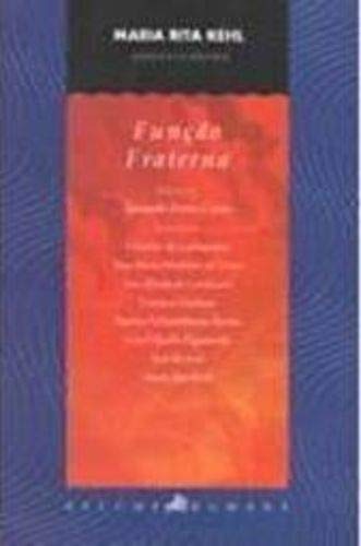 Ler Funcao Fraterna, do autor Maria Rita Kehl org. Ler Funcao Fraterna, do autor Maria Rita Kehl org.