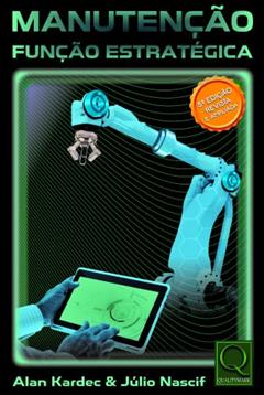 Manutenção Função Estratégica, do autor Alan Kardec; Julio Nascif