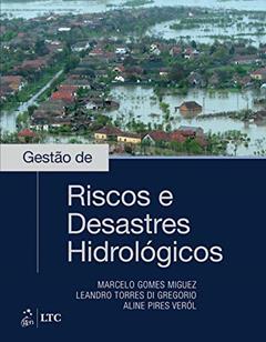 Gestão de Riscos e Desastres Hidrológicos, do autor Marcelo Marcelo Miguez