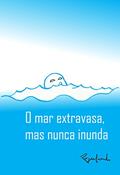 Ler O mar extravasa, mas nunca inunda, do autor Rogerlando Cavalcante