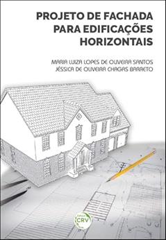 Projeto de fachada para edificações horizontais, do autor Maria Luiza Lopes de Oliveira Santos; Jéssica de Oliveira Chagas Barreto