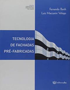 Tecnologia de Fachadas Pré-Fabricadas, do autor Fernando Barth
