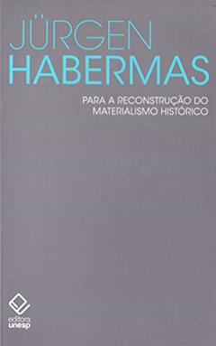 Para a reconstrução do materialismo histórico, do autor Jurgen Habermas