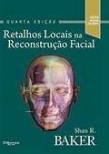 Ler Retalhos Locais Na Reconstrucao Facial, do autor Shan R. Baker Ler Retalhos Locais Na Reconstrucao Facial, do autor Shan R. Baker