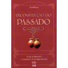 Reconstrução Do Passado. Teoria Da História II. Os Princípios Da Pesquisa Histórica, do autor Jorn Rusen