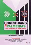 Ler Corinthians x Palmeiras: uma História de Rivalidade, do autor Antonio Carlos Napoleão