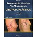 Ler Reconstrução Mamária Pós-mastectomia, do autor Peter C. Neligan