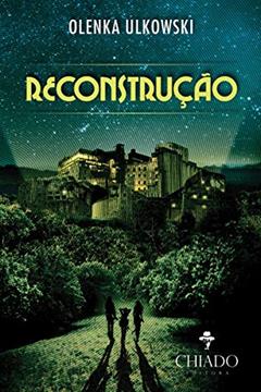 Reconstrução, do autor Olenka Ulkowski