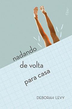 Nadando de Volta Para Casa, do autor Deborah Levy