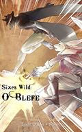 Ler Sixes Wild: O Blefe, do autor Tempe O'Kun