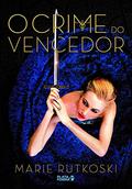 Ler O crime do vencedor, do autor Marie Rutkoski