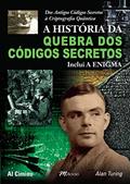 Ler A História da Quebra dos Códigos Secretos, do autor Al Cimino