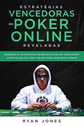 Ler Estratégias Vencedoras do Poker Online Reveladas: Aprenda as Estratégias Secretas e Seja Um Verdadeiro Especialista No Jogo Online Para Ganhar No Poker, do autor Ryan Jones Ler Estratégias Vencedoras do Poker Online Reveladas: Aprenda as Estratégias Secretas e Seja Um Verdadeiro Especialista No Jogo Online Para Ganhar No Poker, do autor Ryan Jones