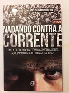Nadando Contra a Corrente, do autor Bernardo Guimarães Ribeiro