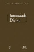 Ler Intimidade divina: Meditações sobre a vida interior para todos os dias do ano, do autor Gabriel Santa Maria Madalena Ler Intimidade divina: Meditações sobre a vida interior para todos os dias do ano, do autor Gabriel Santa Maria Madalena