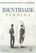Ler Identidade perdida: Transformado à imagem de Cristo, do autor Ricardo Barbosa de Sousa