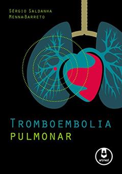 Tromboembolia Pulmonar, do autor Sérgio S. Menna-Barreto