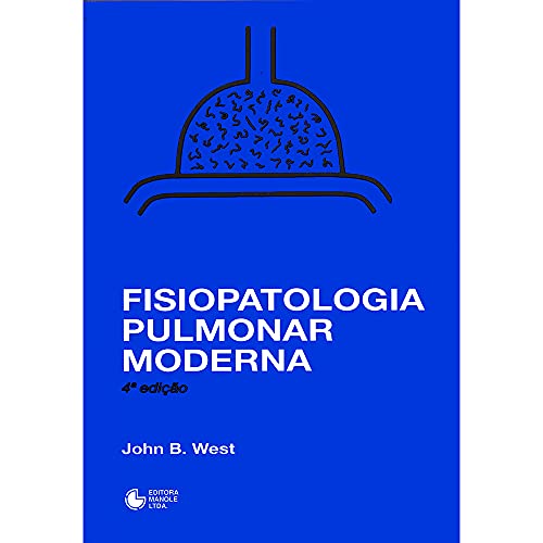 Ler Fisiopatologia pulmonar moderna, do autor John B. West Ler Fisiopatologia pulmonar moderna, do autor John B. West