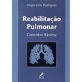Ler Reabilitação pulmonar: Conceitos Básicos, do autor Sérgio Leite Rodrigues Ler Reabilitação pulmonar: Conceitos Básicos, do autor Sérgio Leite Rodrigues