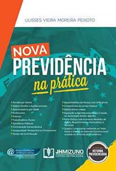 Nova Previdência na Prática, do autor Ulisses Vieira Moreira Peixoto