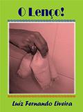 Ler O Lenço!, do autor Luíz Fernando Liveira