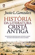 Ler História da Literatura Cristã Antiga: os escritos cristãos mais antigos à parte do Novo Testamento e seus autores, do autor Justo L. González Ler História da Literatura Cristã Antiga: os escritos cristãos mais antigos à parte do Novo Testamento e seus autores, do autor Justo L. González