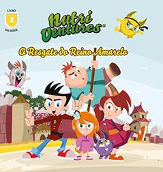 Nutri ventures - o resgate do reino amarelo livro 2, do autor Nutri Ventures