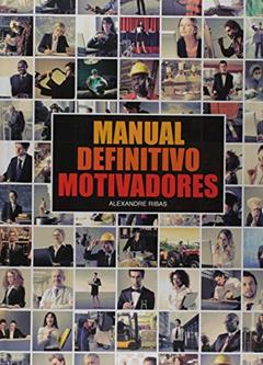 Manual Definitivo Motivadores, do autor Alexandre Ribas