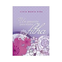 Um presente para minha filha, do autor Lidia Maria Riba