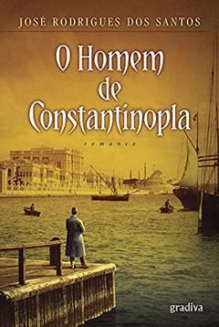 HOMEM DE CONSTANTINOPLA, O - 1ª, do autor SANTOS- JOSE