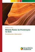 Ler Método Radar de Penetração no Solo: Fundamentos e Aplicações, do autor Gleide A. N. Dias Ler Método Radar de Penetração no Solo: Fundamentos e Aplicações, do autor Gleide A. N. Dias