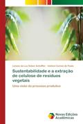Ler Sustentabilidade e a extração de celulose de resíduos vegetais: Uma visão do processo produtivo, do autor Liziane da Luz Seben Scheffler; Istefani Carísio de Paula