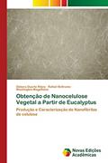 Ler Obtenção de Nanocelulose Vegetal a Partir de Eucalyptus: Produção e Caracterização de Nanofibrilas de celulose, do autor Débora Duarte Ribes; Rafael Beltrame; Washington Magalhães