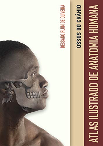 Ler Atlas Ilustrado de Anatomia Humana: ossos do crânio (e-pub), do autor Dessano Plum de Oliveira