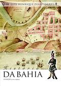 Ler História da Bahia - 12ª edição, do autor Luís Henrique Dias Tavares