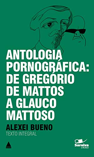 Ler Antologia Pornográfica (Coleção Clássicos para Todos), do autor Glauco Mattoso