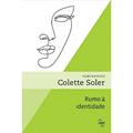 Ler Rumo à identidade, do autor Colette Soler