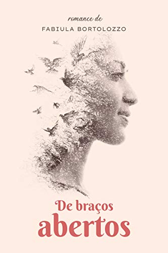 Ler De Braços Abertos, do autor Fabiula Bortolozzo Ler De Braços Abertos, do autor Fabiula Bortolozzo