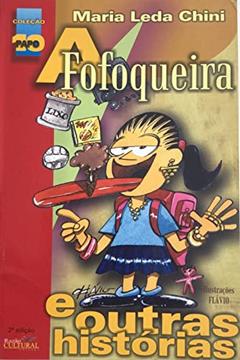 A Fofoqueira E Outras Histórias, do autor Maria Leda Chili