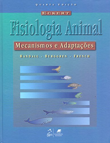 Ler Eckert - Fisiologia Animal Mecanismos e Adaptações, do autor Randall
