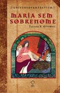 Ler Maria sem Sobrenome, do autor Taciana V. Ottowitz