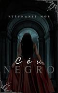 Ler Céu Negro (Trilogia Sky Livro 1), do autor Stéphanie Mor Ler Céu Negro (Trilogia Sky Livro 1), do autor Stéphanie Mor