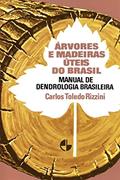 Ler Árvores e Madeiras úteis do Brasil: Manual de Dendrologia Brasileira, do autor Carlos Toledo Rizzini Ler Árvores e Madeiras úteis do Brasil: Manual de Dendrologia Brasileira, do autor Carlos Toledo Rizzini