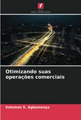 Ler Otimizando suas operações comerciais, do autor Solomon S. Agbemenya