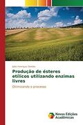 Ler Produção de ésteres etílicos utilizando enzimas livres: Otimizando o processo, do autor Dantas João Henrique Ler Produção de ésteres etílicos utilizando enzimas livres: Otimizando o processo, do autor Dantas João Henrique