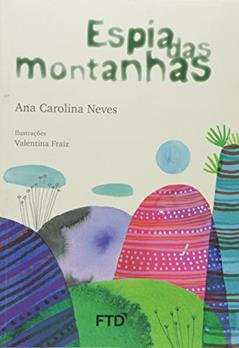 Espia das Montanhas, do autor Ana Carolina Neves