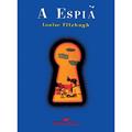 Ler A espiã, do autor Louise Fitzhugh Ler A espiã, do autor Louise Fitzhugh