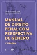 Ler Manual de Direito Penal com Perspectiva de Gênero - 2ª Tiragem - 2023, do autor Carmen Hein de Campos; Ela Wiecko V. de Castilho