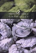 Ler 5 Perspectivas Sobre Santificação, do autor Stanley N. Gundry